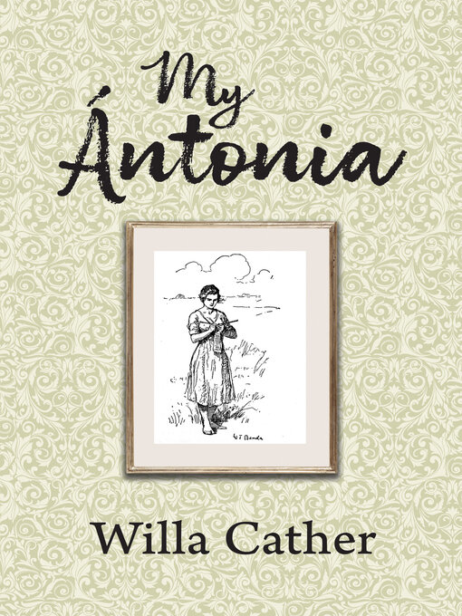 Title details for My Antonia by Willa Cather - Available